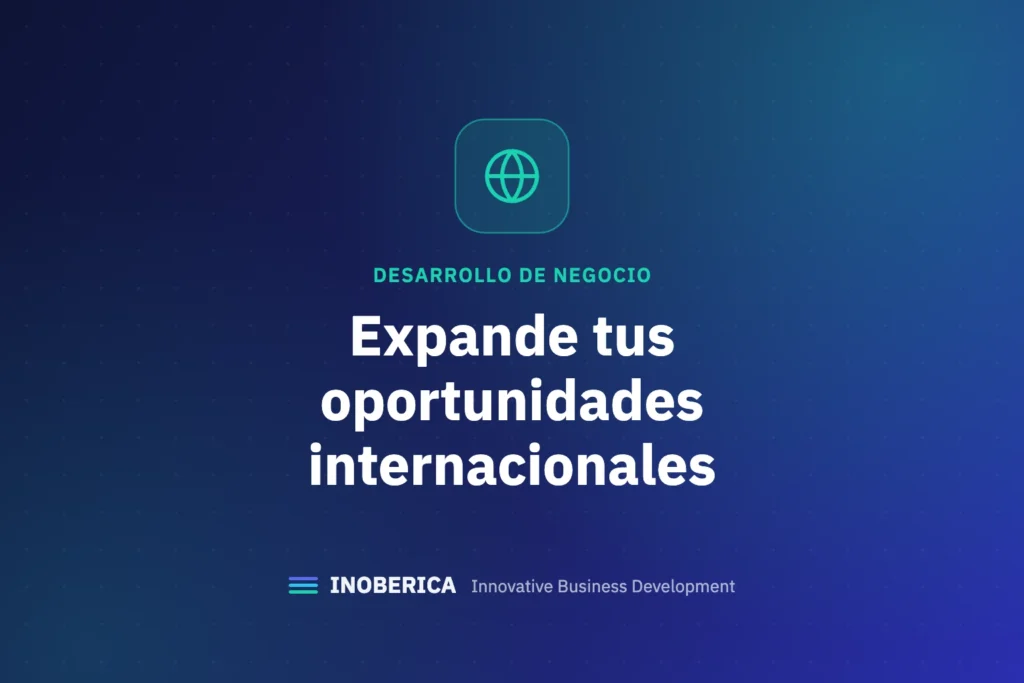 Expande tus oportunidades internacionales con nuestra ayuda