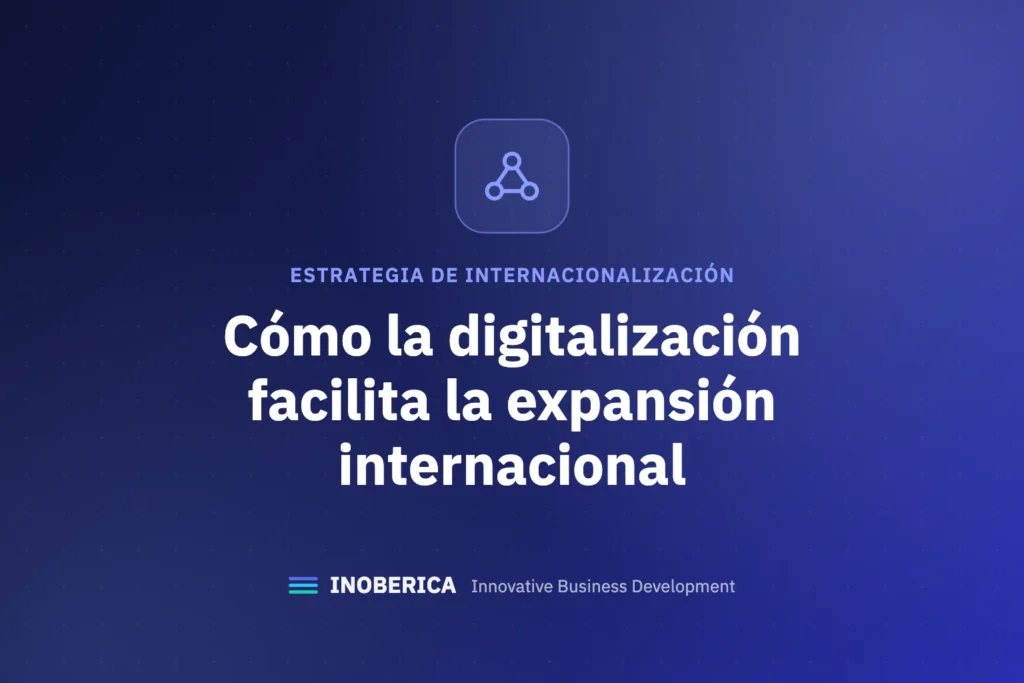 Cómo la Digitalización Facilita la Expansión Internacional