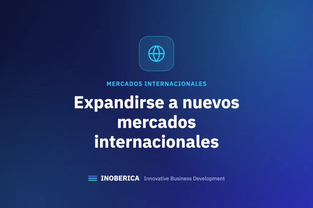 Expandirse a Nuevos Mercados Internacionales 