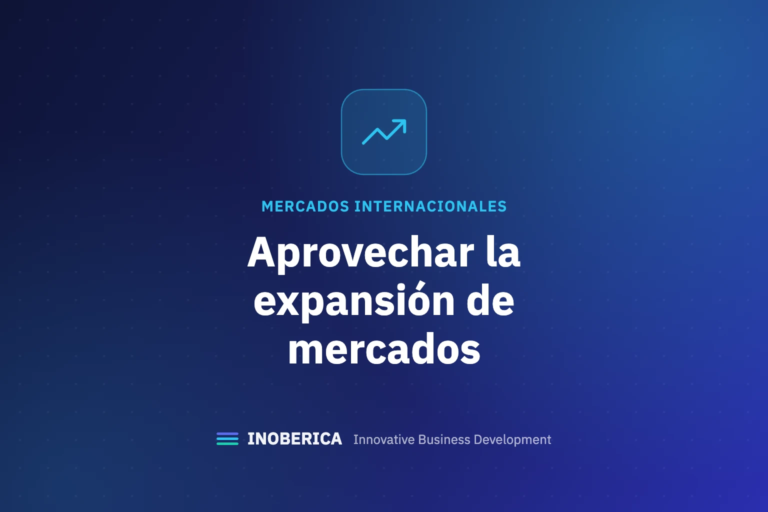 Cómo las Empresas Pueden Aprovechar la Expansión de Mercados Internacionales a Pesar de las Tensiones Globales